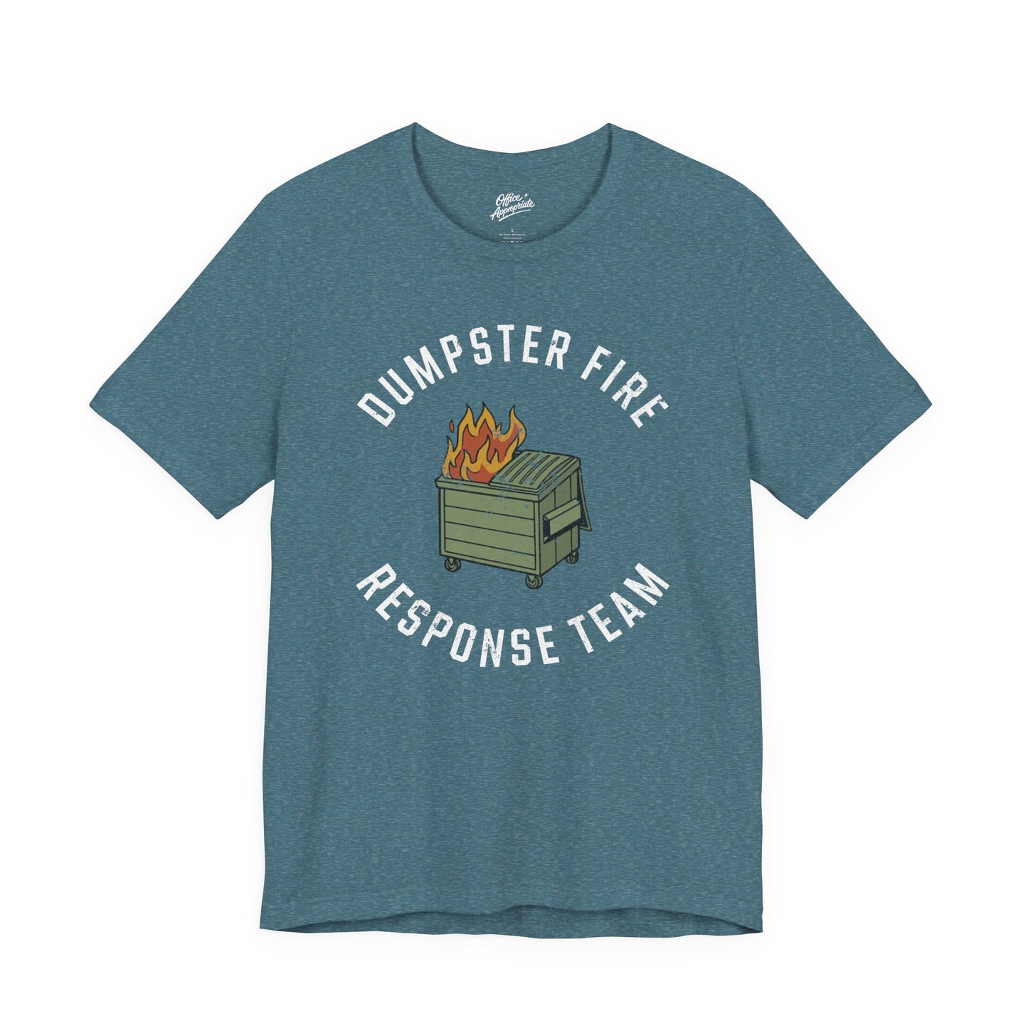 Dumpster Fire Response Team Tee
