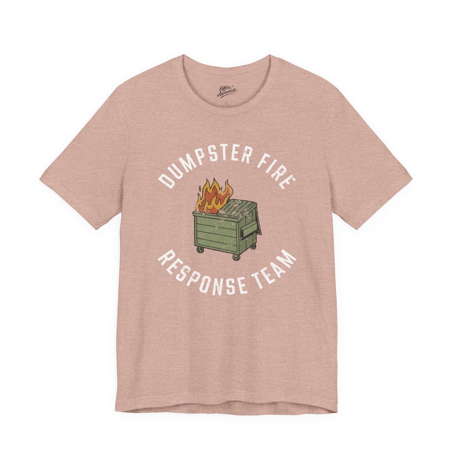 Dumpster Fire Response Team Tee
