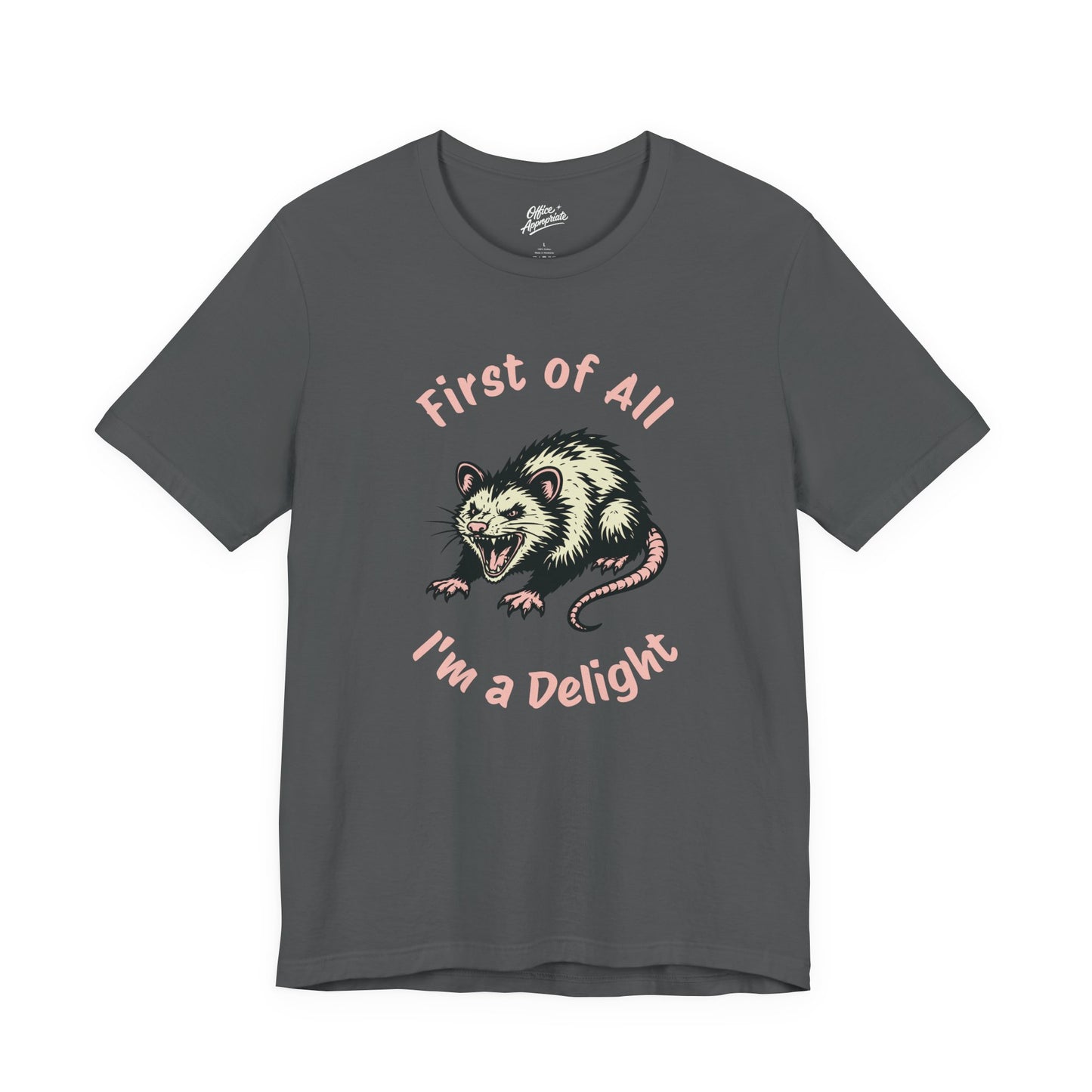 First of All, I'm a Delight Tee