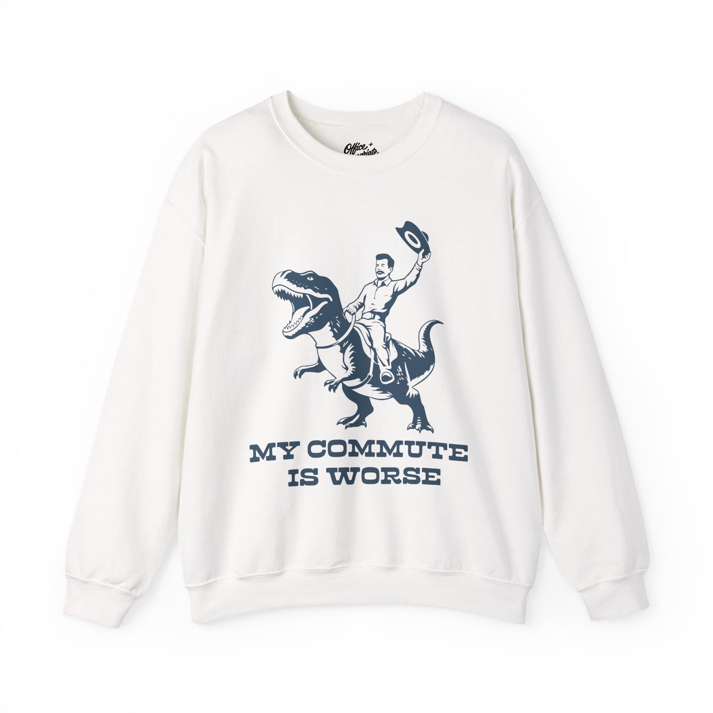 My Commute is Worse Sweatshirt
