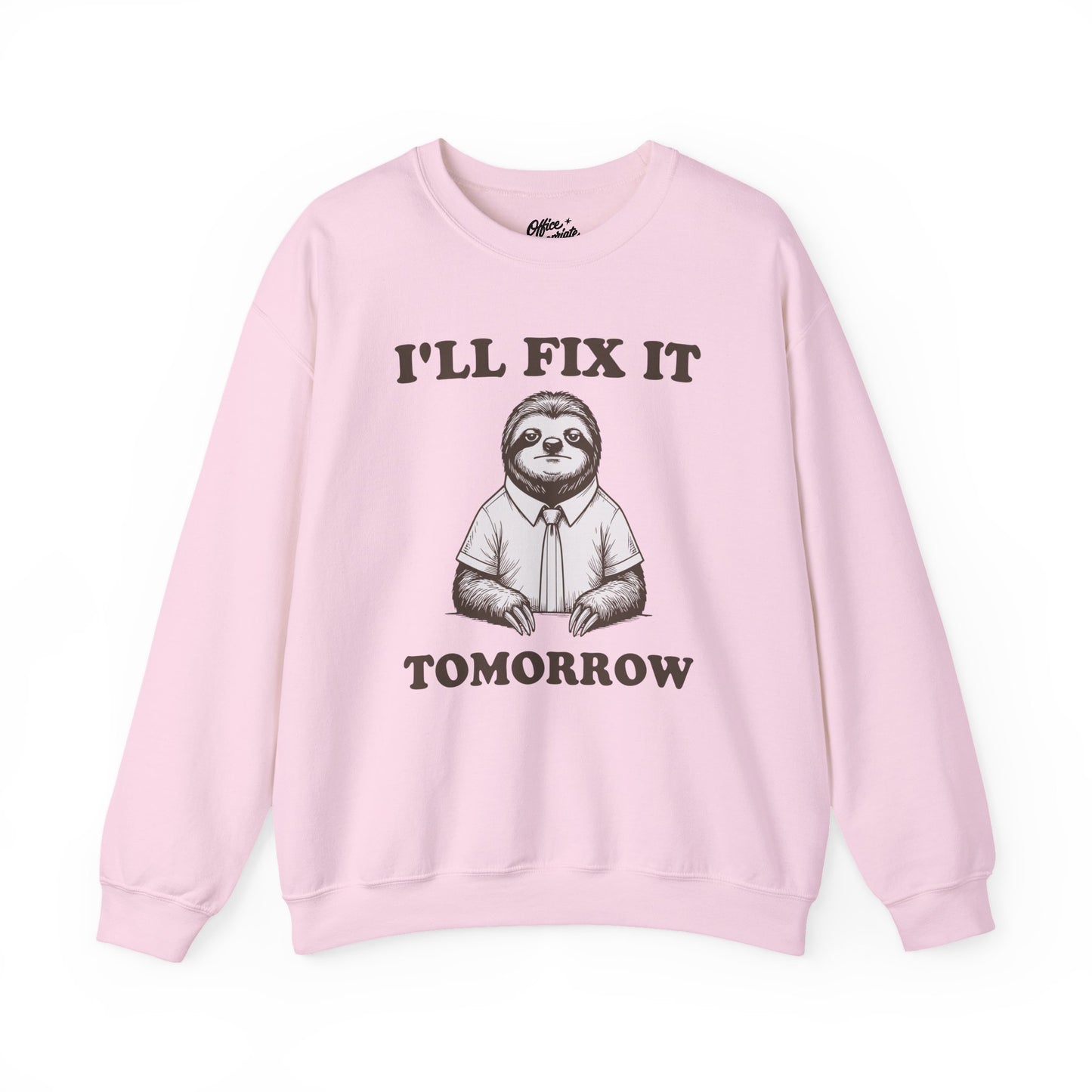I'll Fix It Tomorrow Sweatshirt