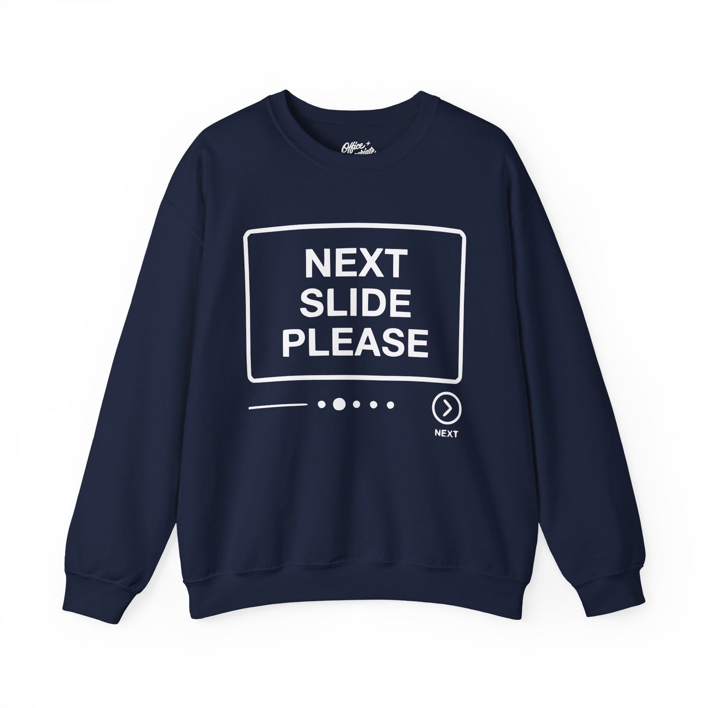 Next Side Please Sweatshirt