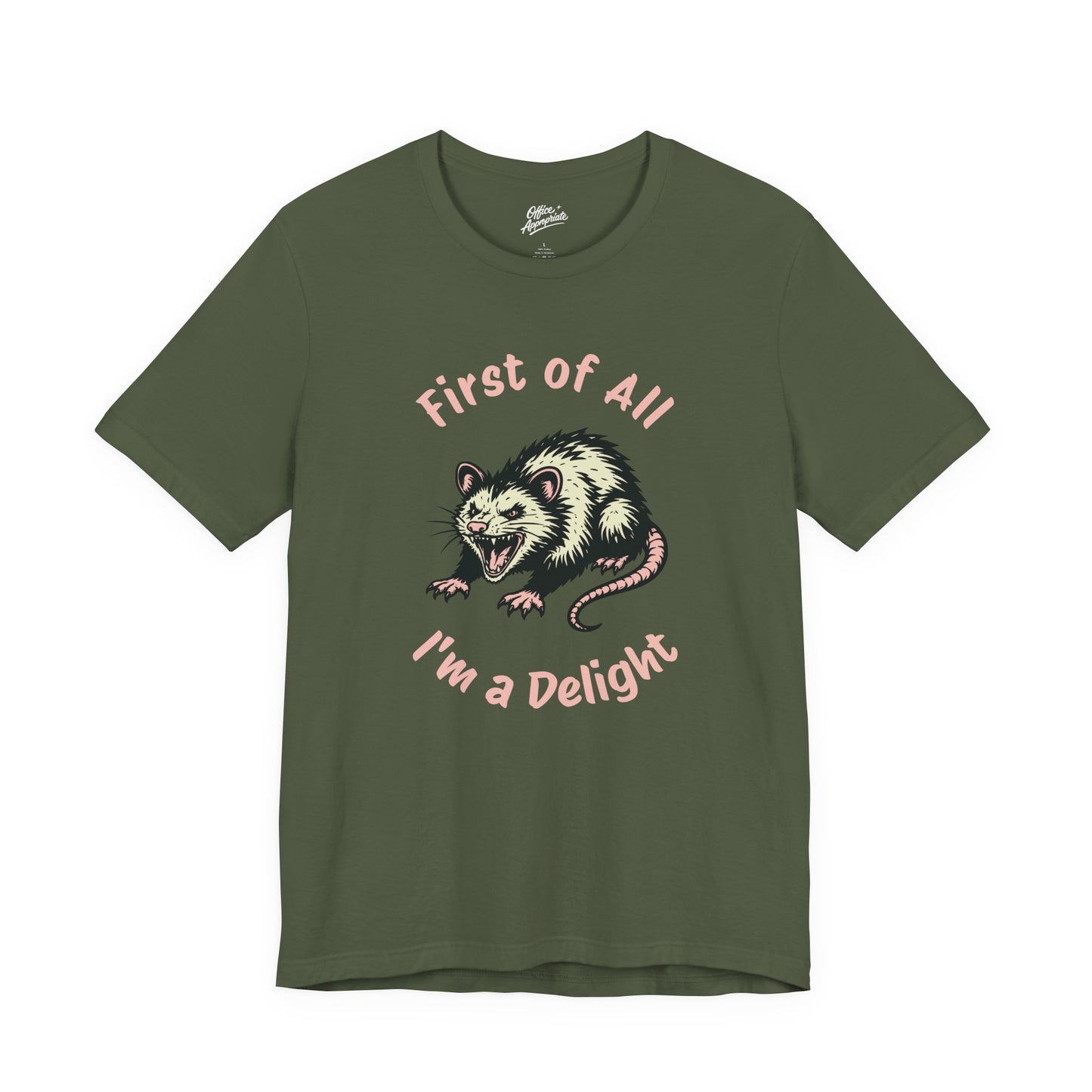 First of All, I'm a Delight Tee