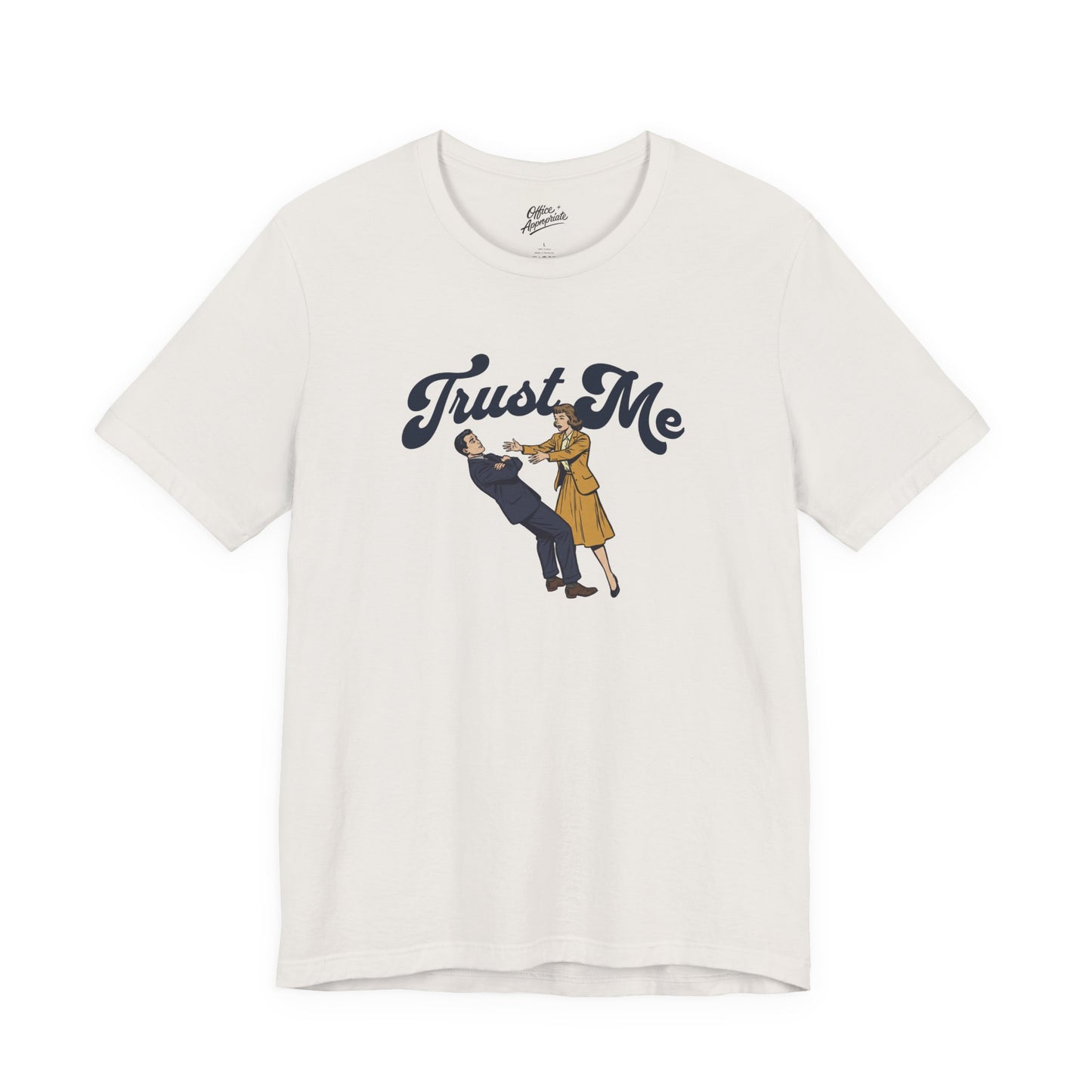 Trust Me Tee