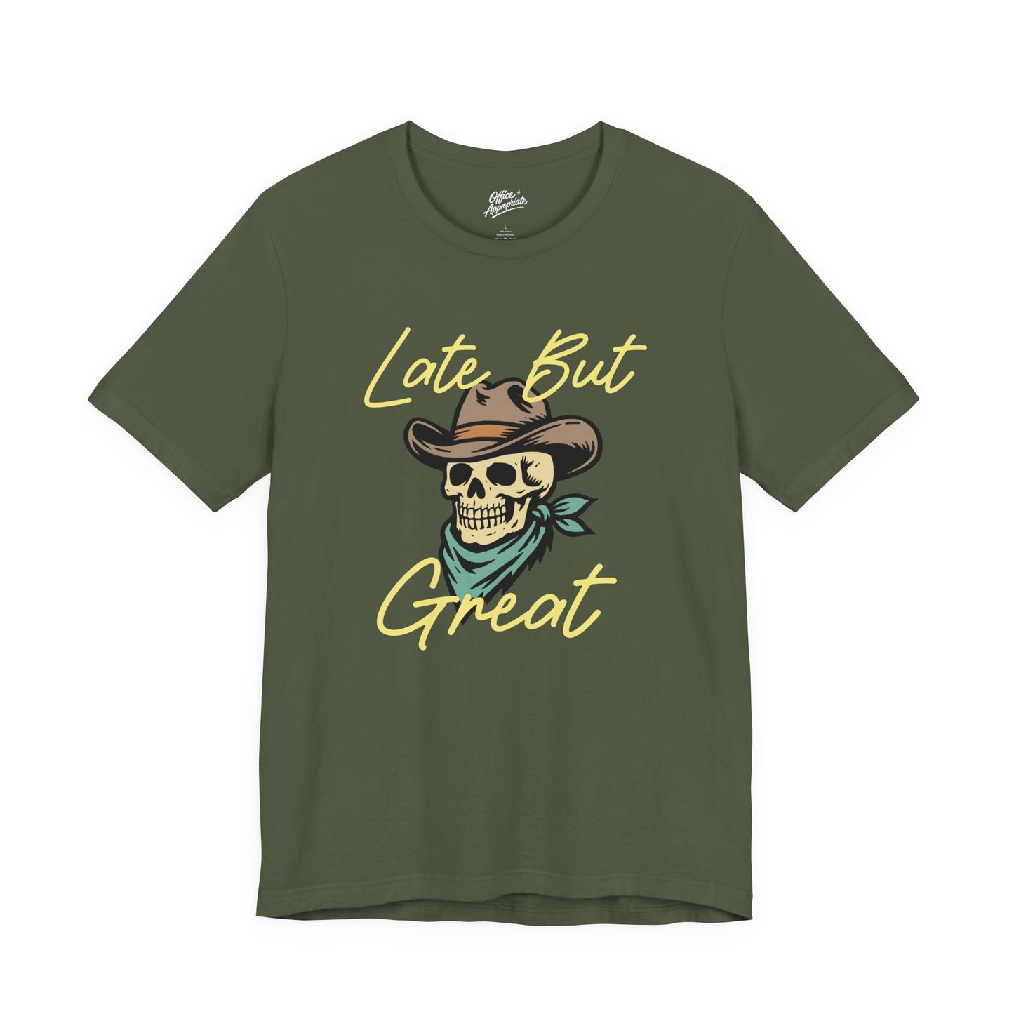 Late But Great Tee