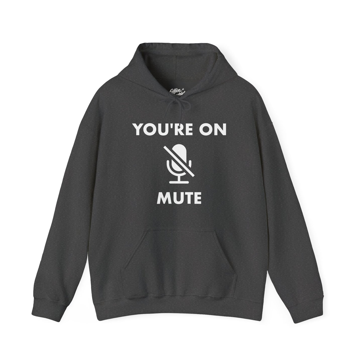 You're On Mute Hoodie