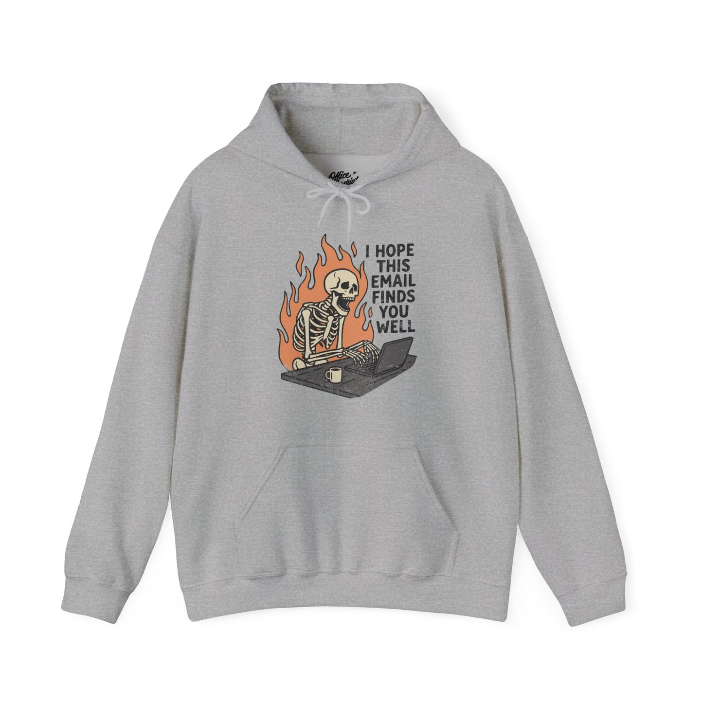 I Hope This Email Finds You Well Hoodie
