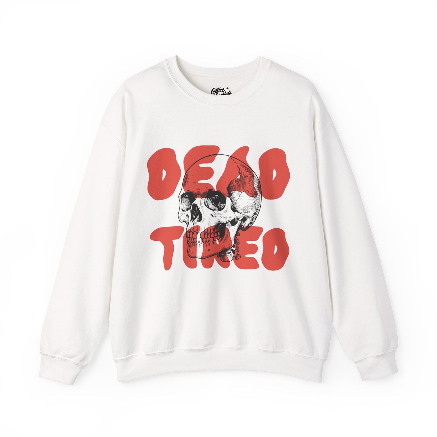 Dead Tired Sweatshirt