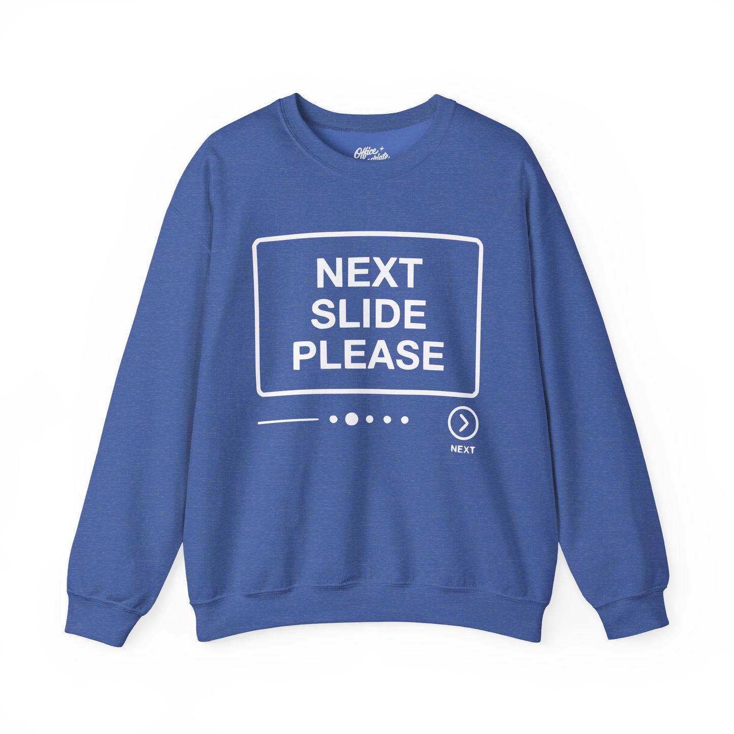 Next Side Please Sweatshirt