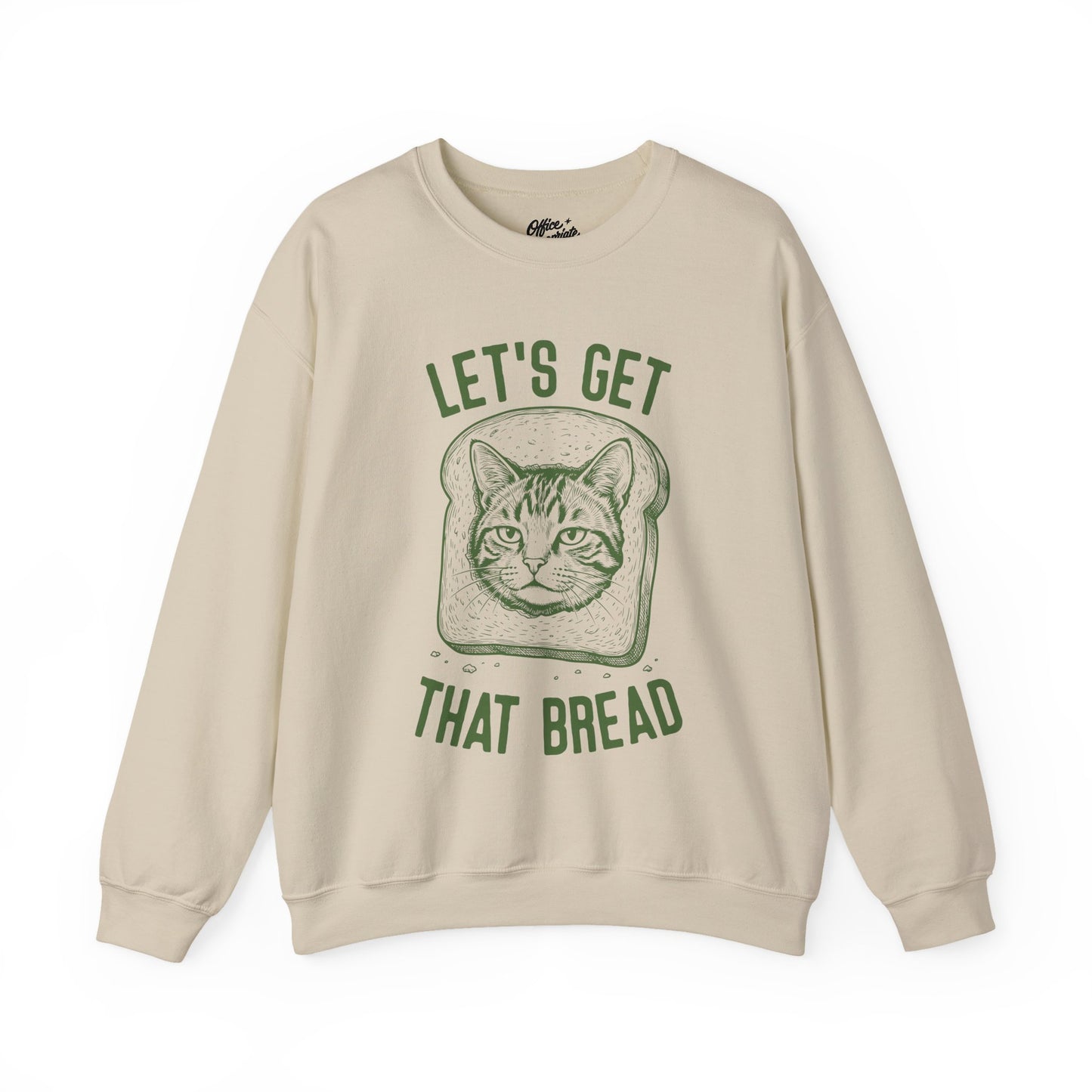 Let's Get That Bread Sweatshirt