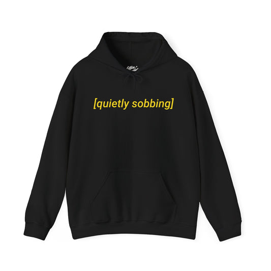 Quietly Sobbing Hoodie