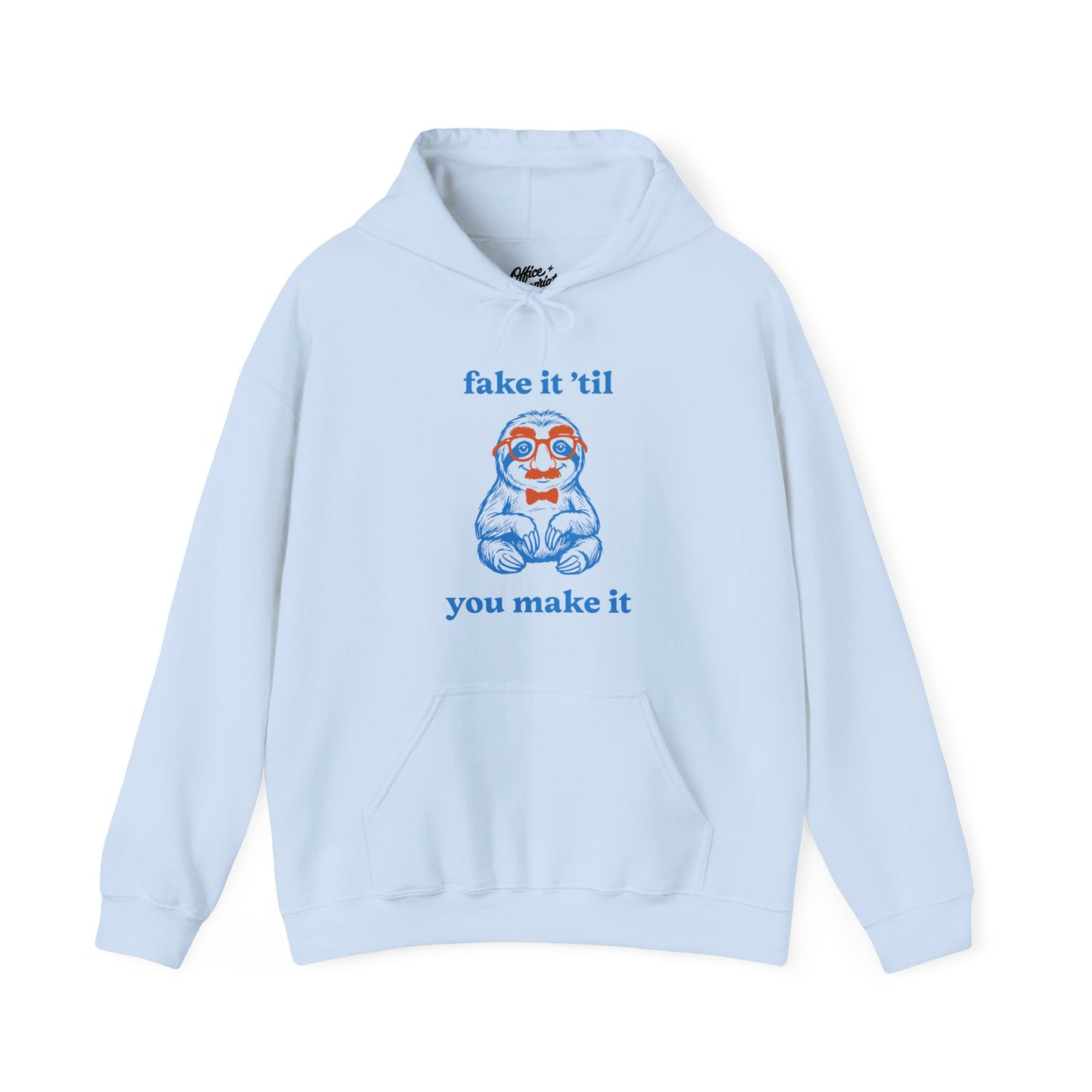 Fake It 'Til You Make It Hoodie