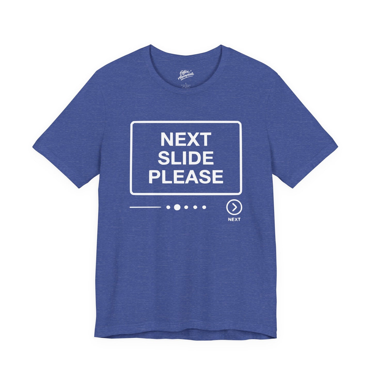 Next Slide Please Tee