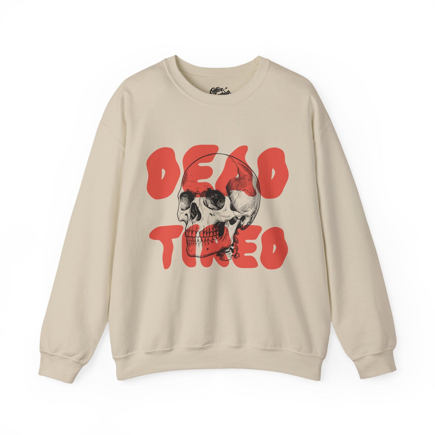 Dead Tired Sweatshirt