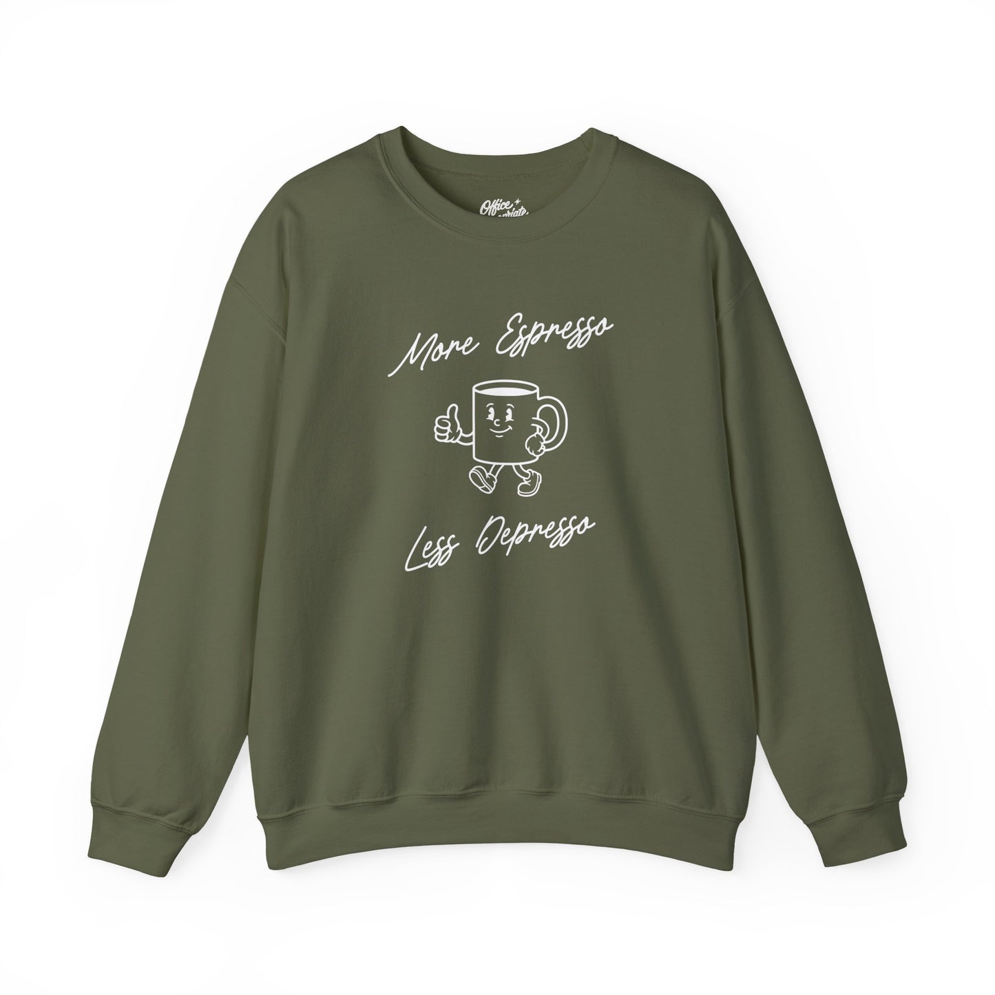 More Espresso Less Depresso Sweatshirt