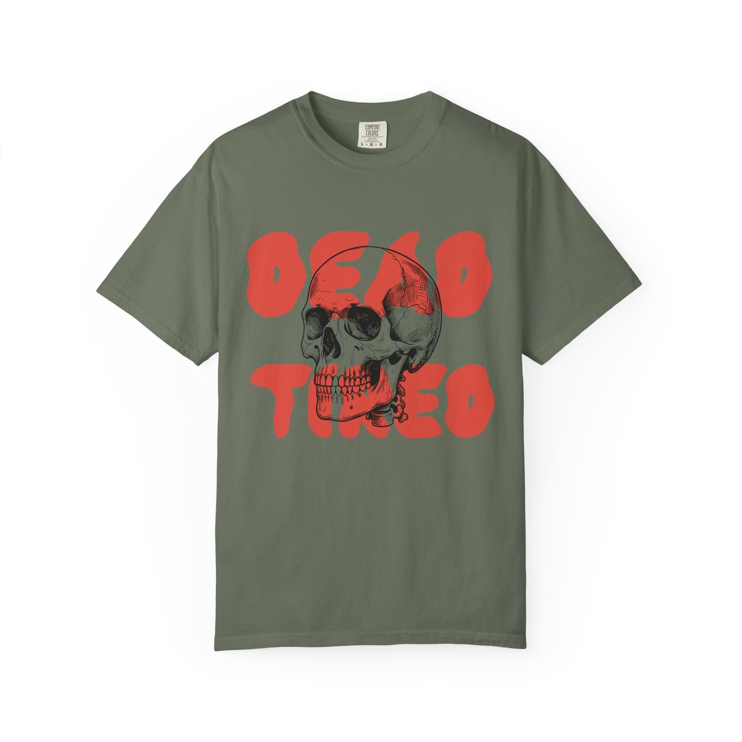 Dead Tired Comfort Colors Tee
