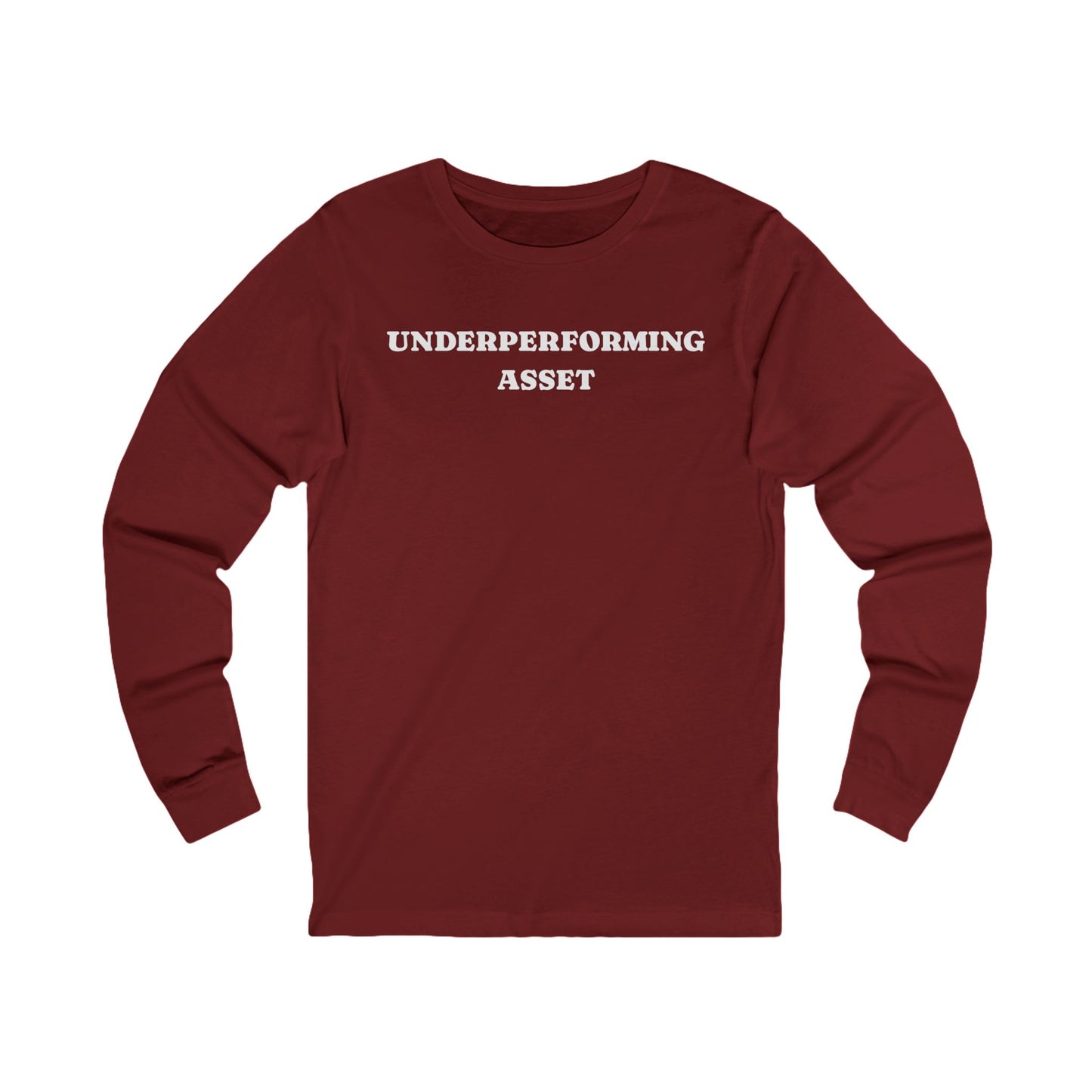 Underperforming Asset Long Sleeve