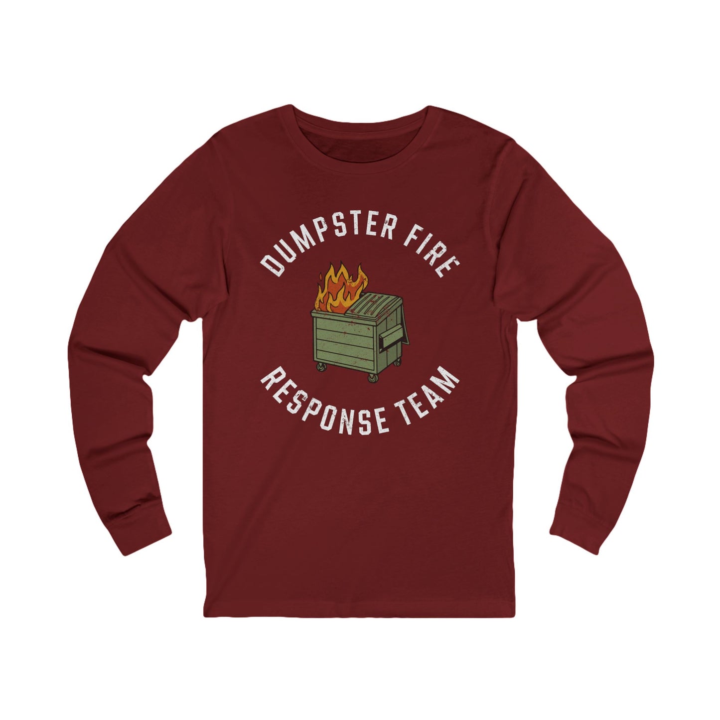 Dumpster Fire Response Team Long Sleeve