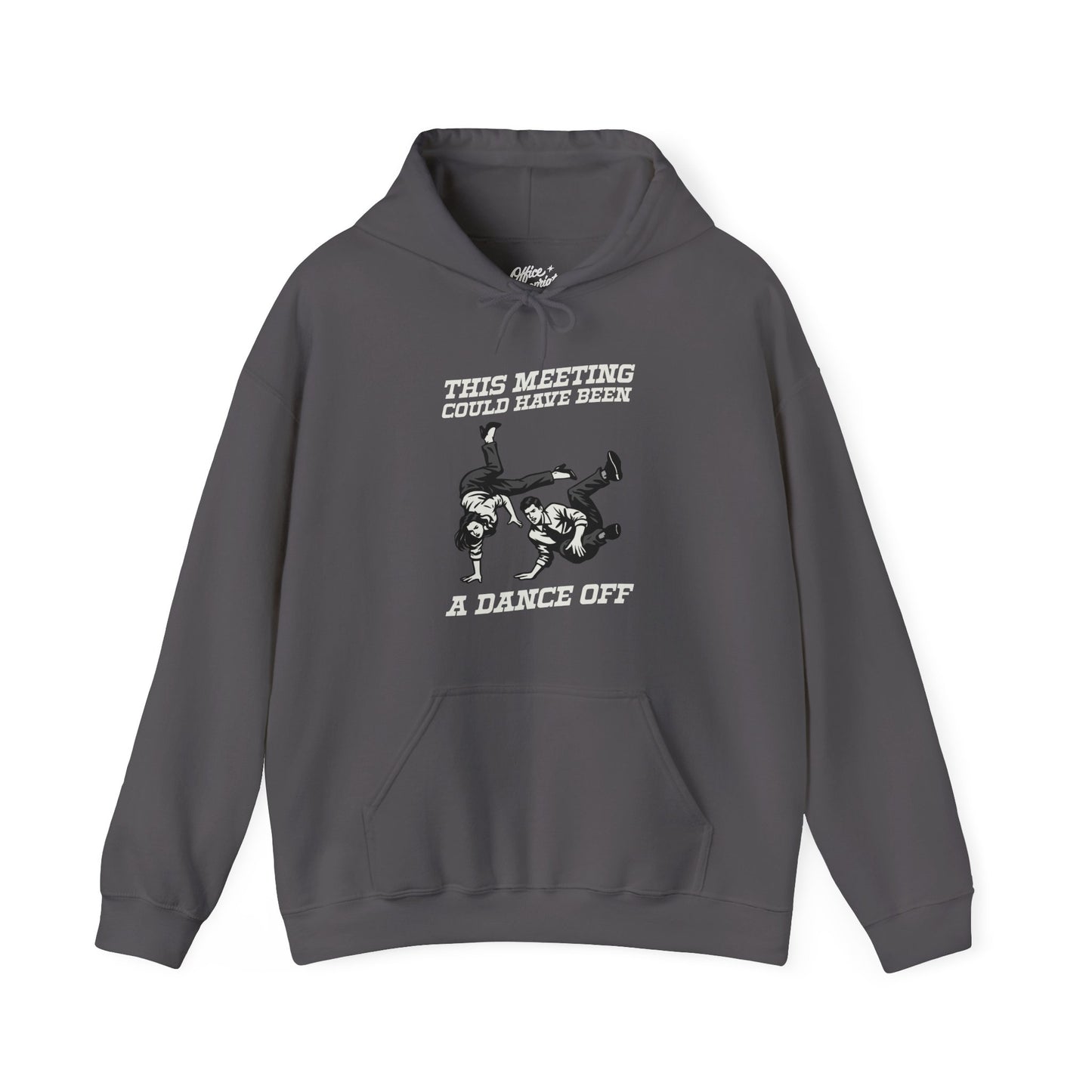 This Meeting Could Have Been a Dance Off Hoodie