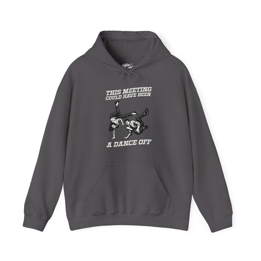 This Meeting Could Have Been a Dance Off Hoodie