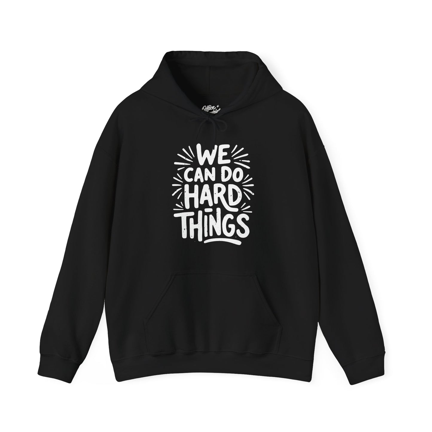 We Can Do Hard Things Hoodie