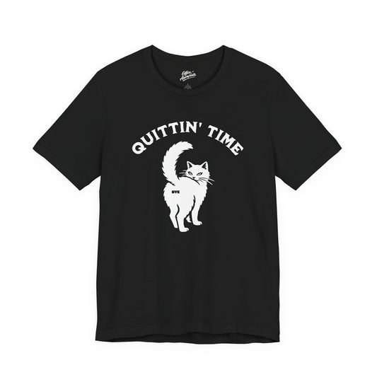Quittin' Time Tee