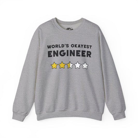 World's Okayest Engineer Sweatshirt