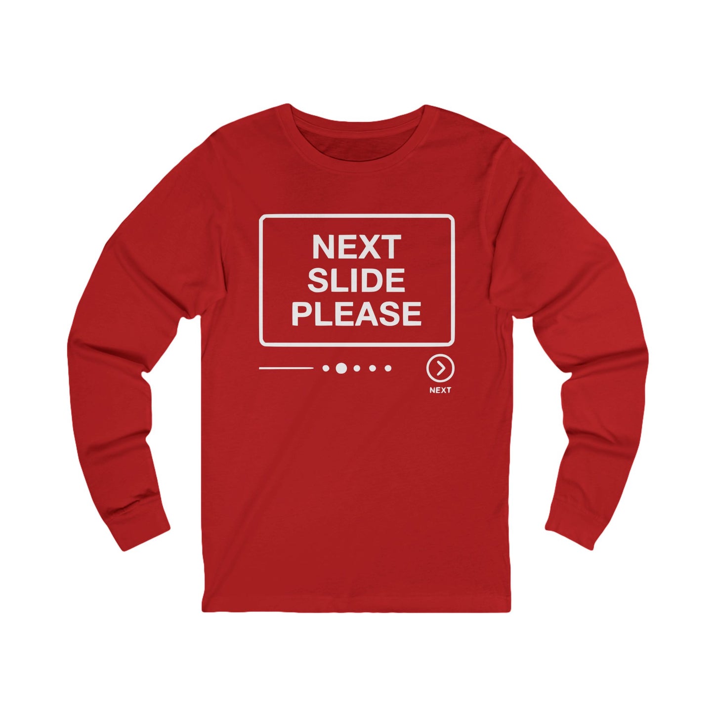 Next Slide Please Long Sleeve