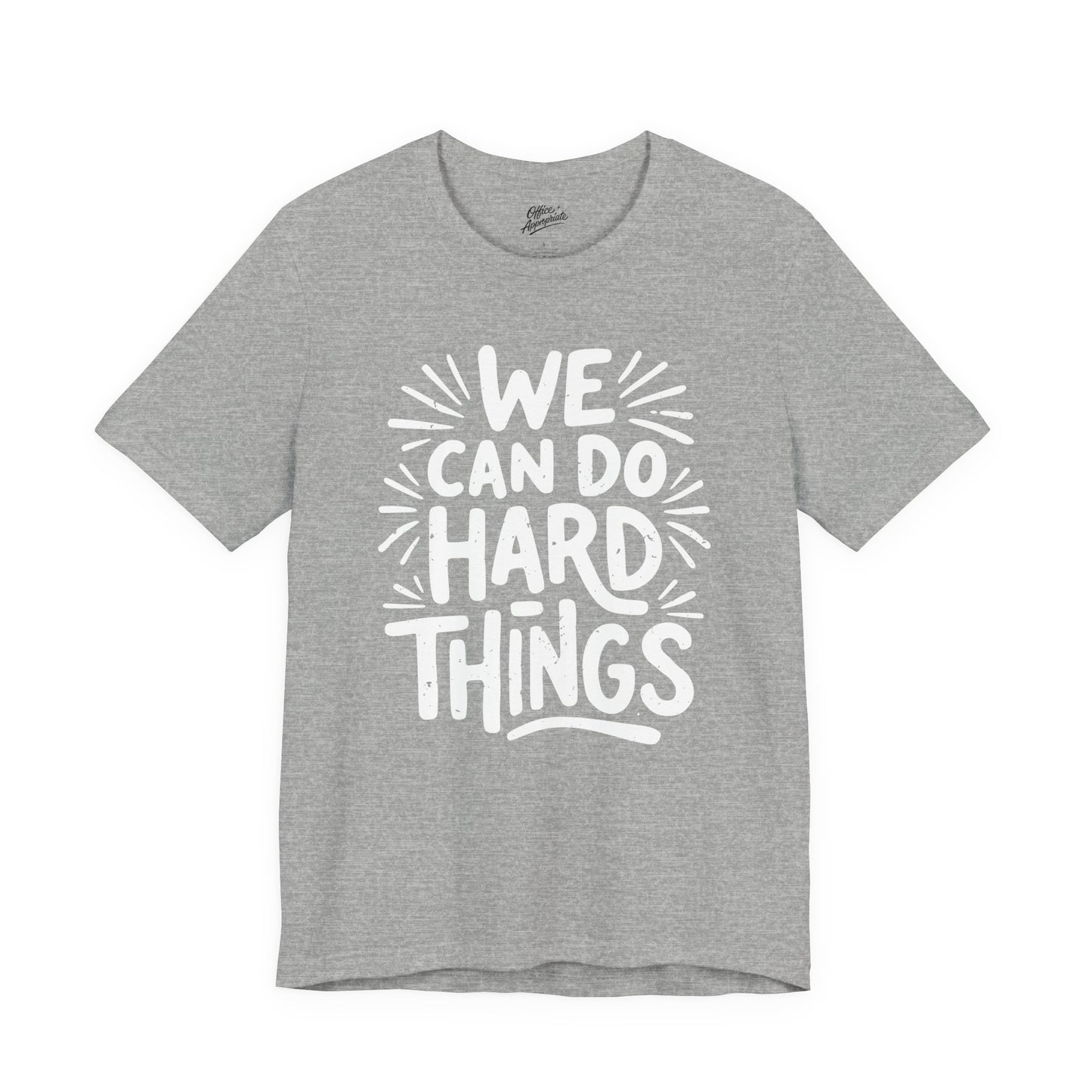 We Can Do Hard Things Tee