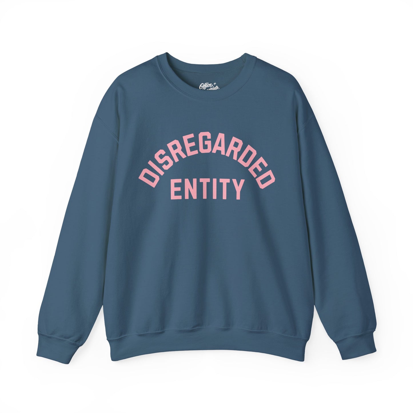 Disregarded Entity Sweatshirt