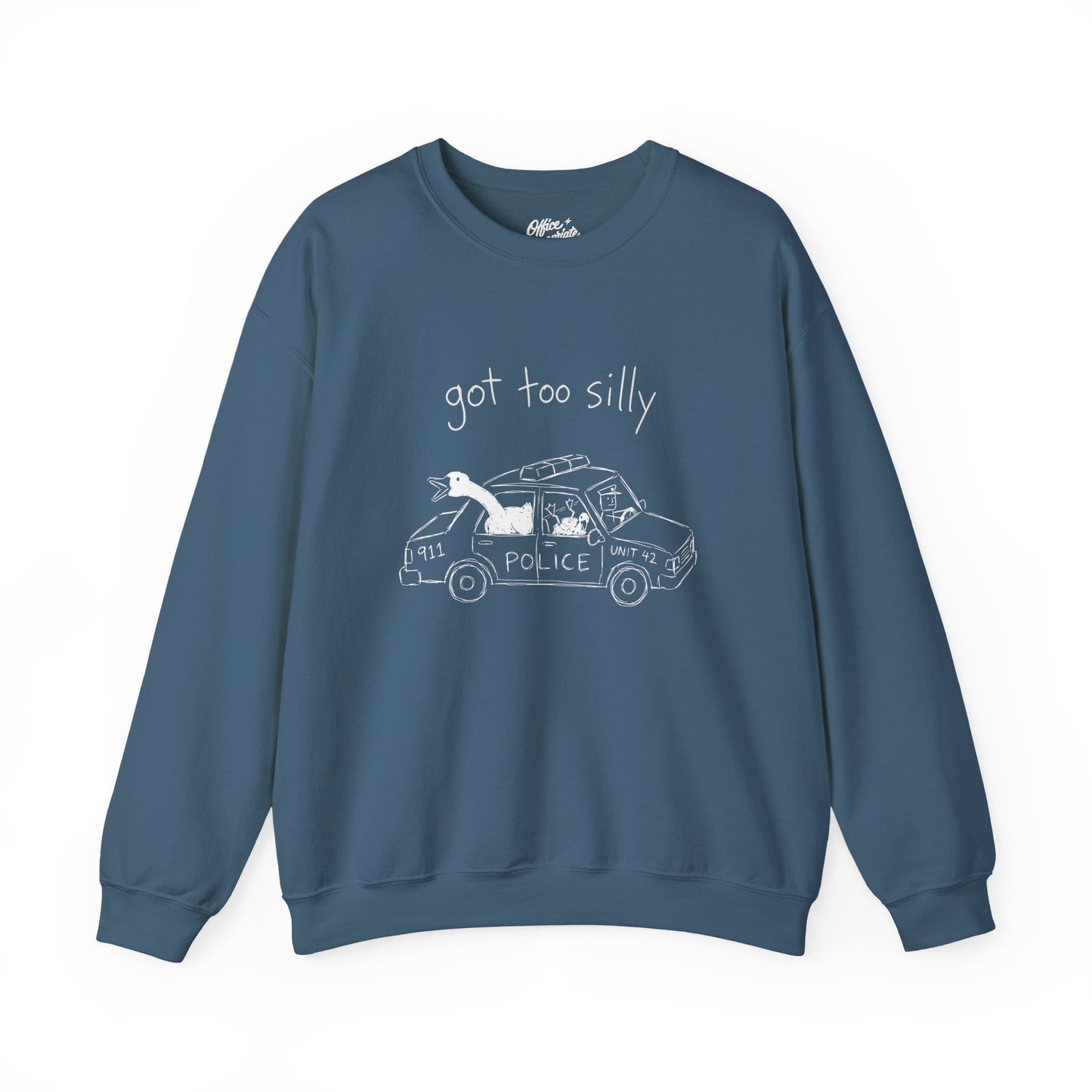 Got Too Silly Sweatshirt