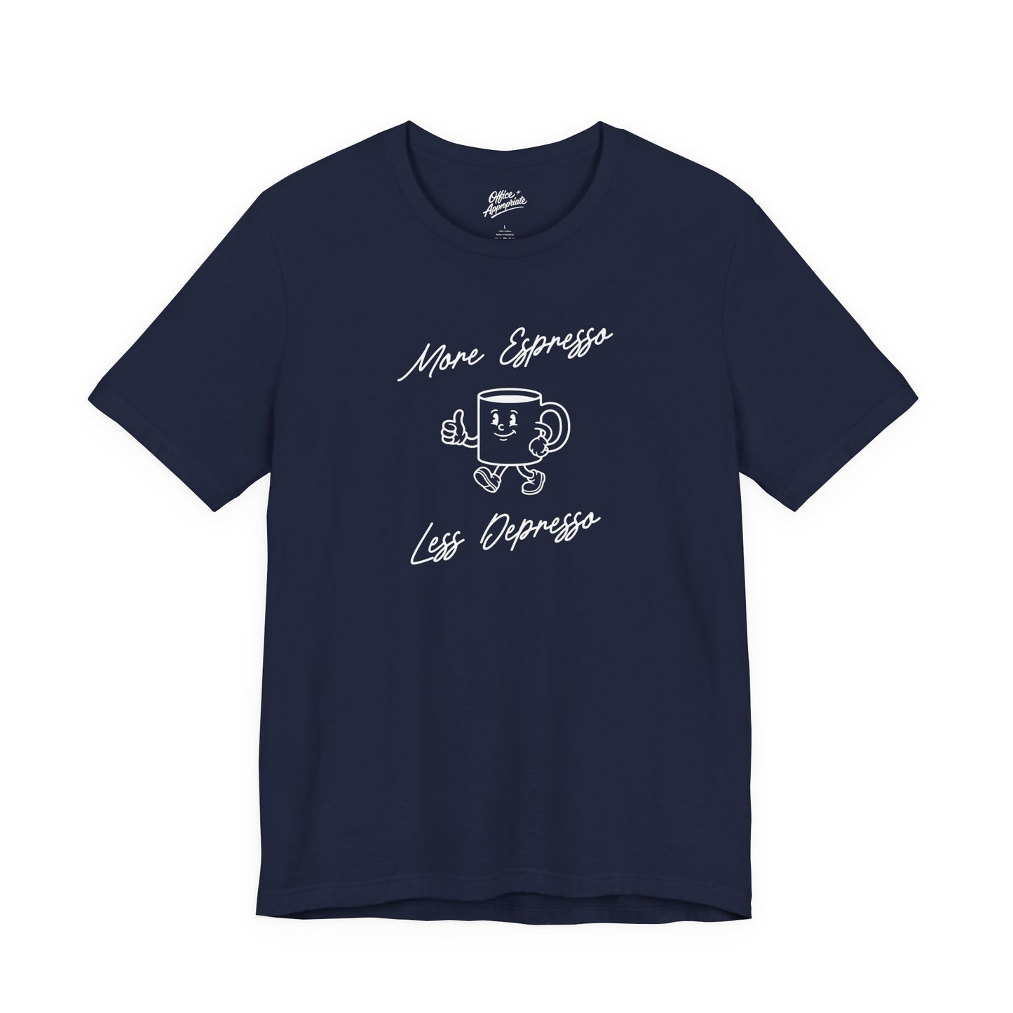 More Espresso Less Depresso Tee