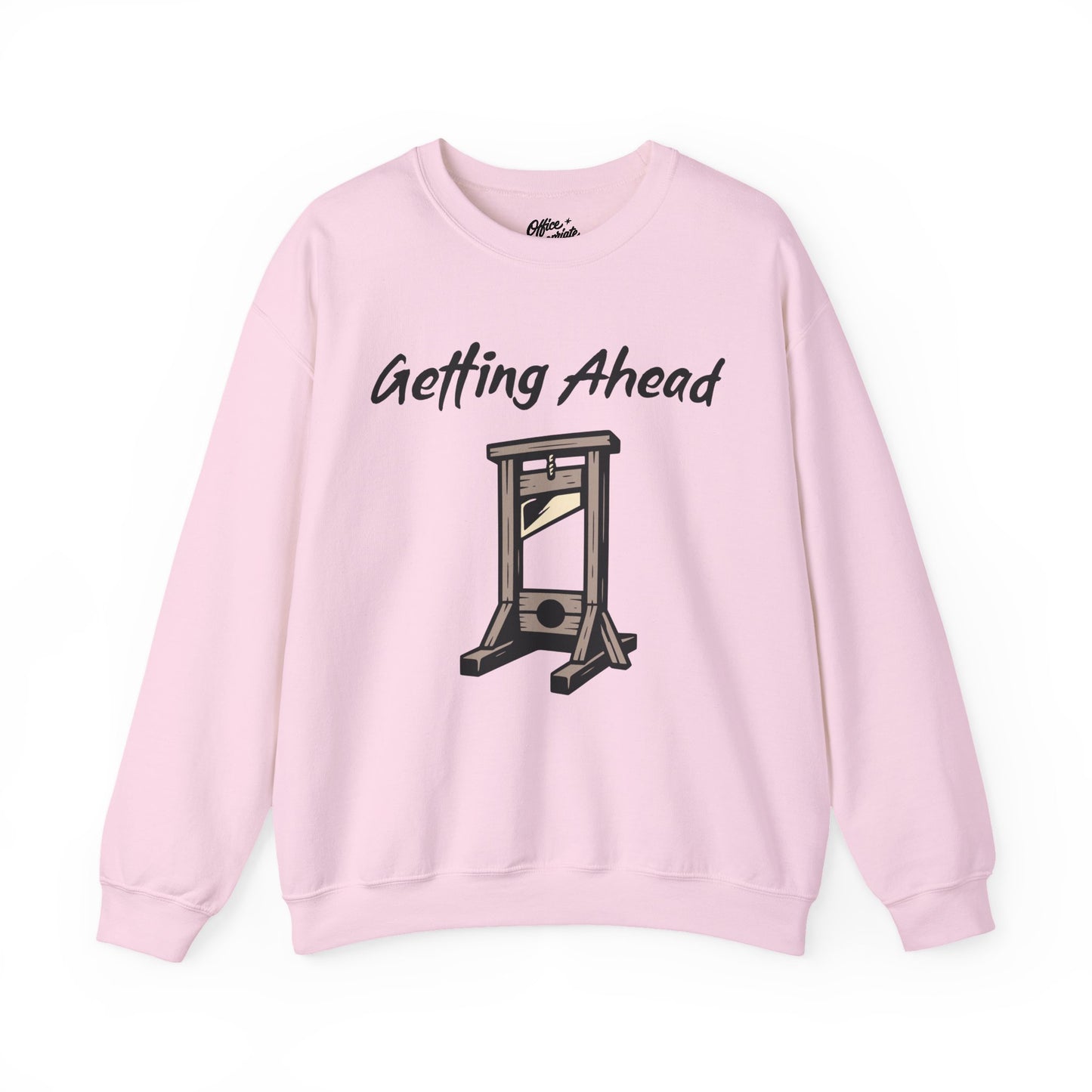 Getting Ahead Sweatshirt