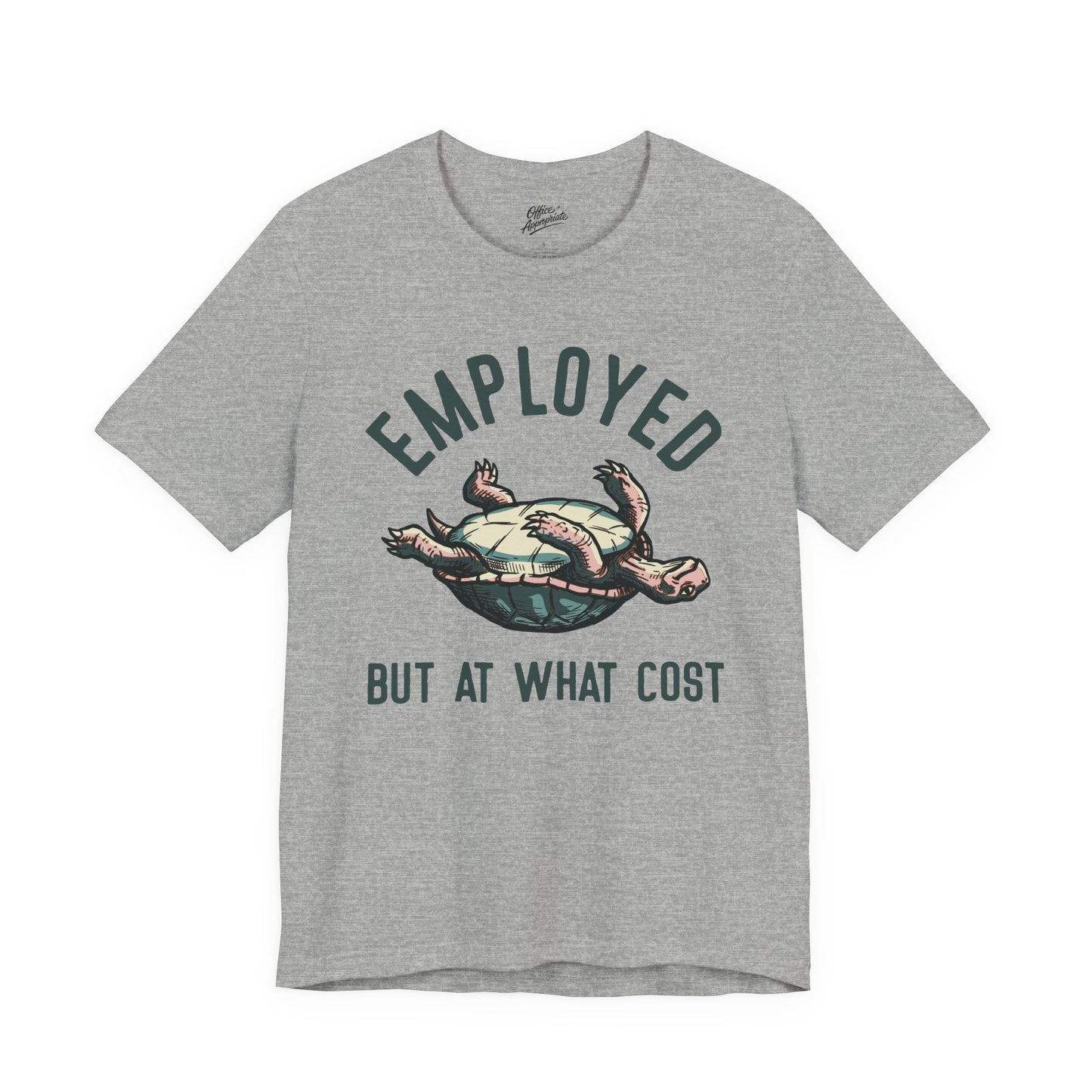 Employed But At What Cost Tee