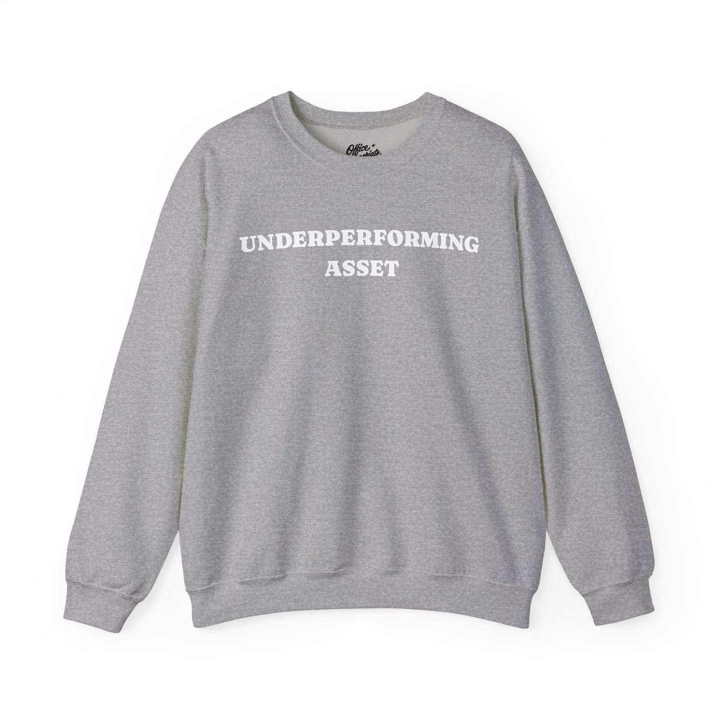 Underperforming Asset Sweatshirt