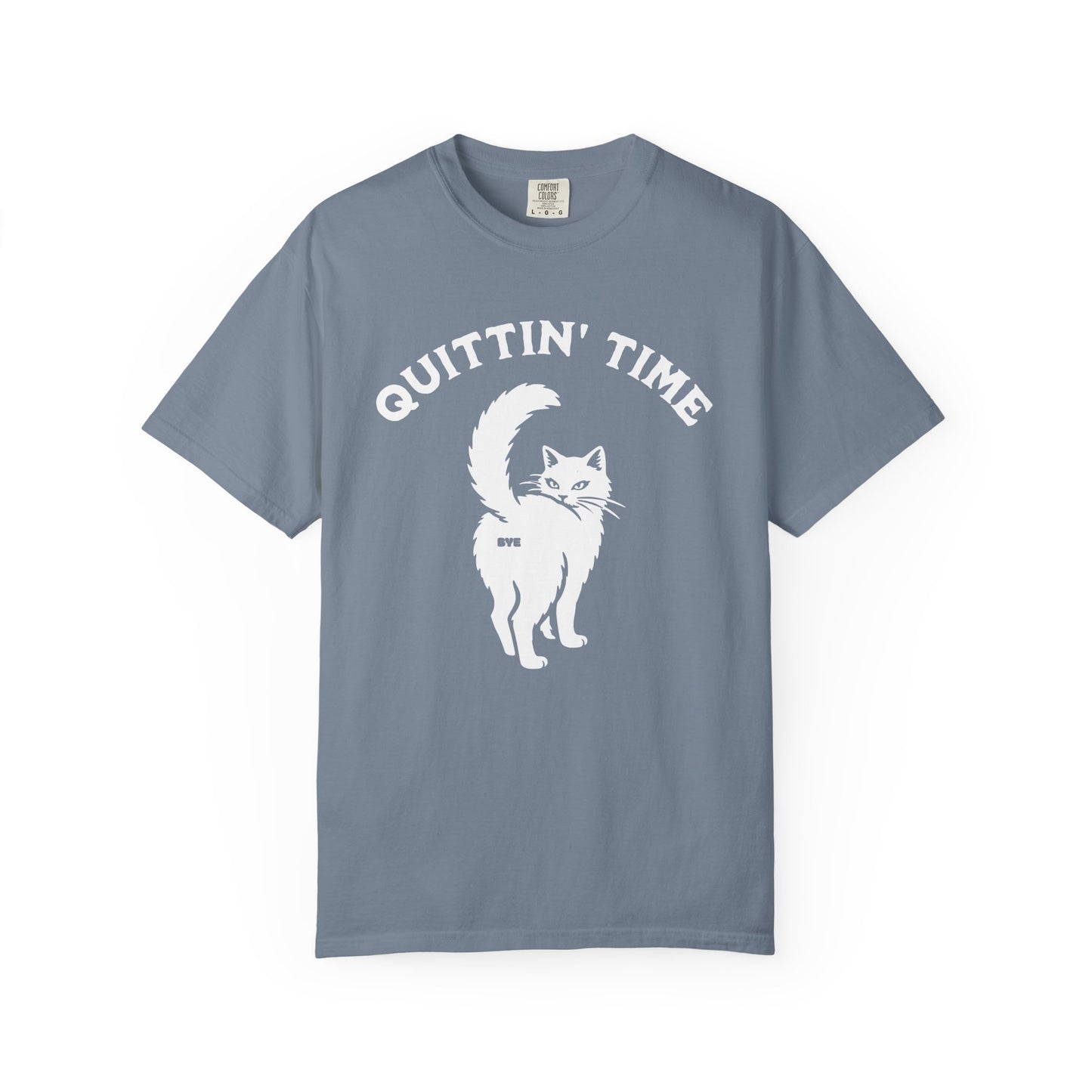 Quittin' Time Comfort Colors Tee