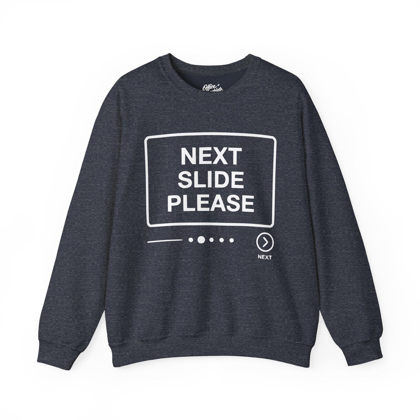 Next Side Please Sweatshirt