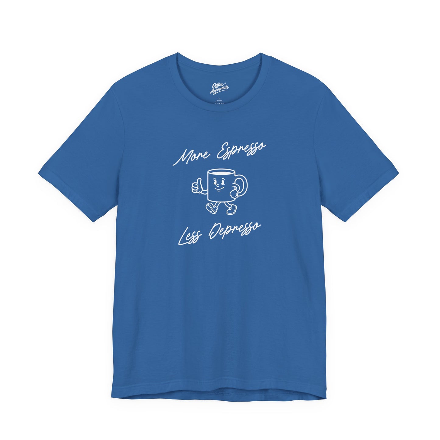 More Espresso Less Depresso Tee