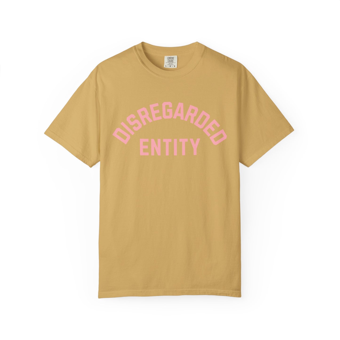 Disregarded Entity Comfort Colors Tee