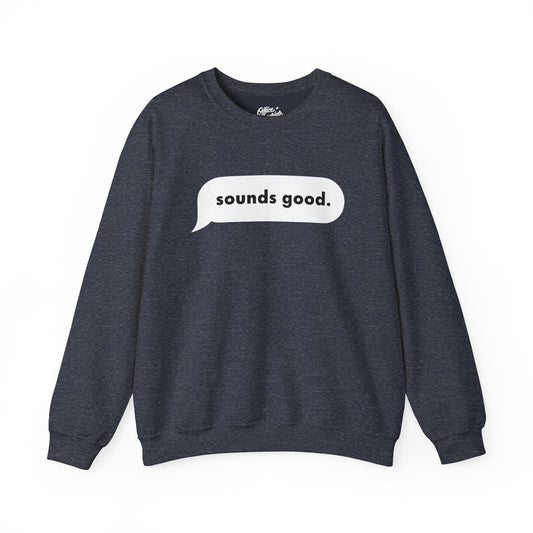 Sounds Good Sweatshirt
