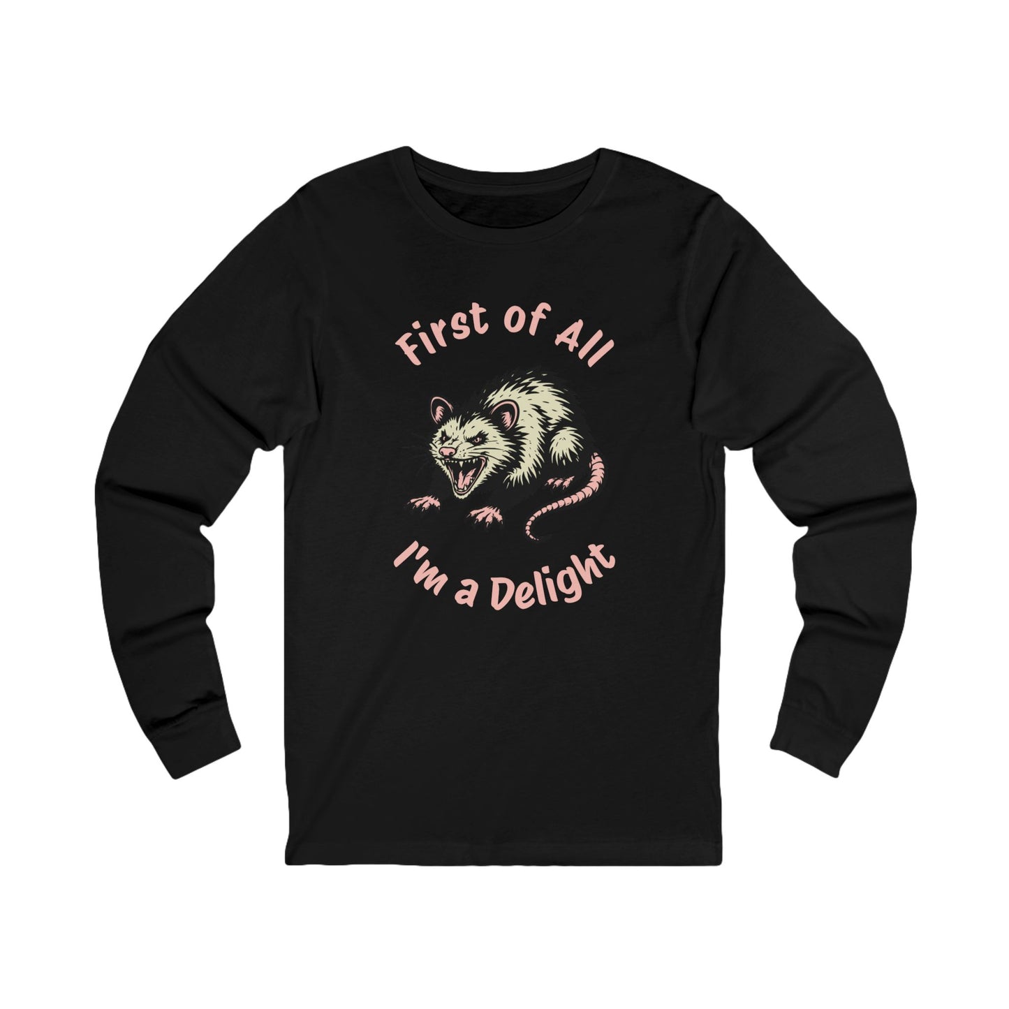 First of All, I'm a Delight Long Sleeve