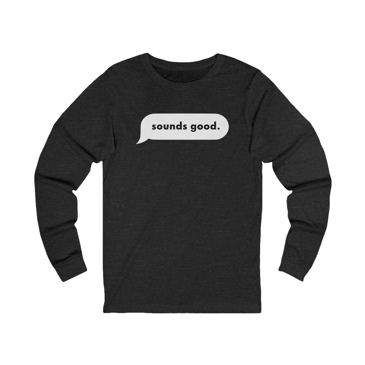 Sounds Good Long Sleeve
