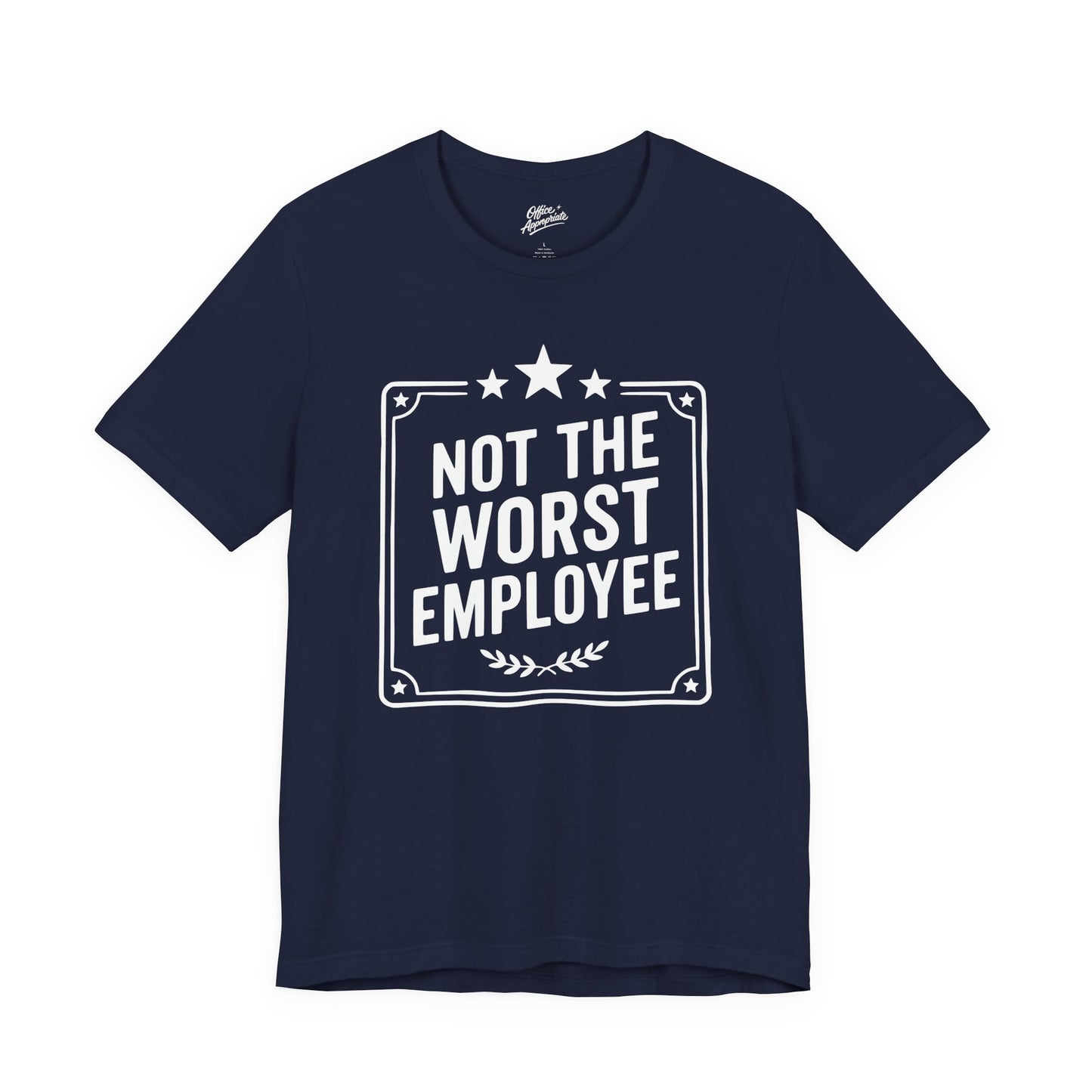 Not The Worst Employee Tee