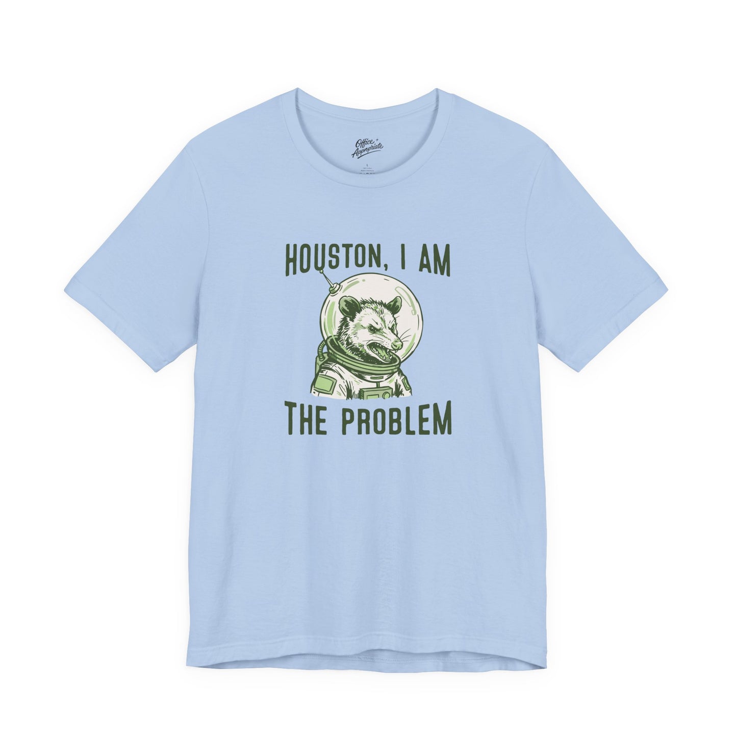 Houston, I Am The Problem Tee