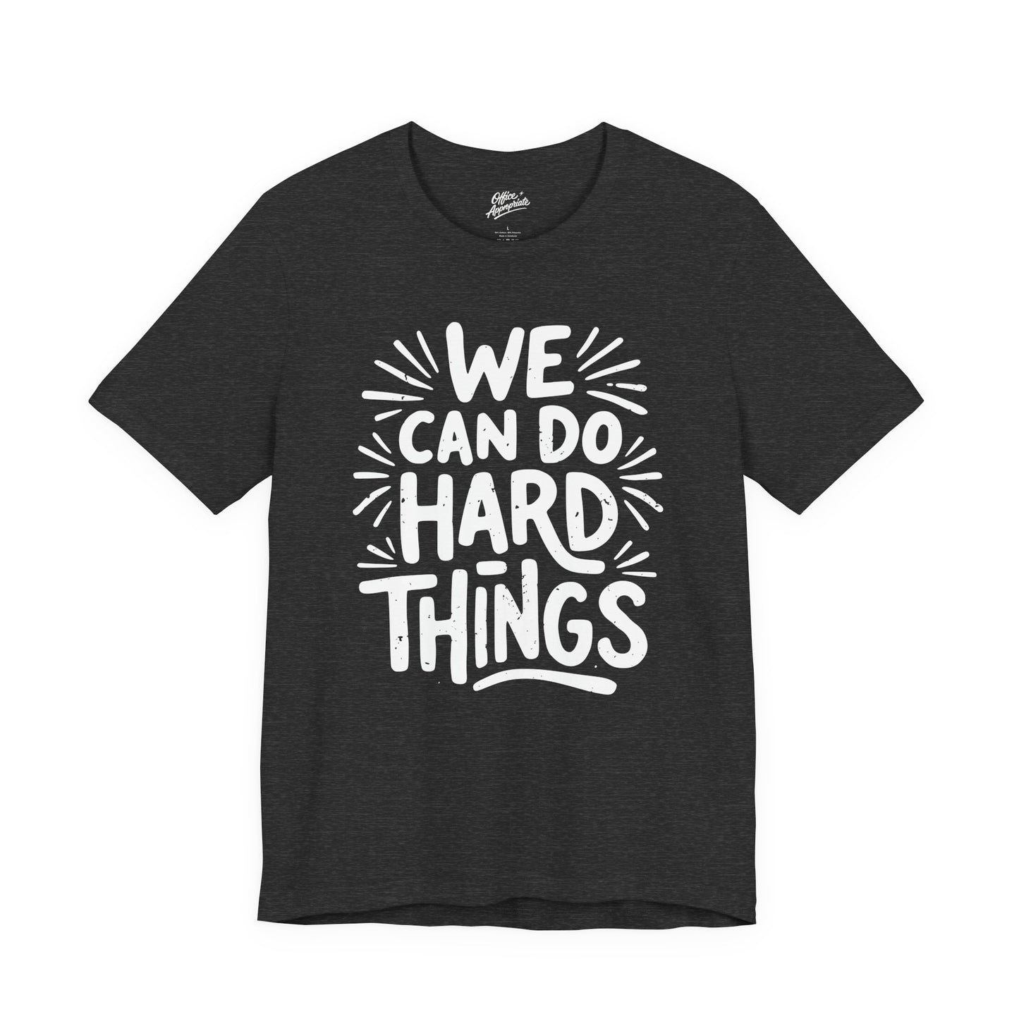We Can Do Hard Things Tee