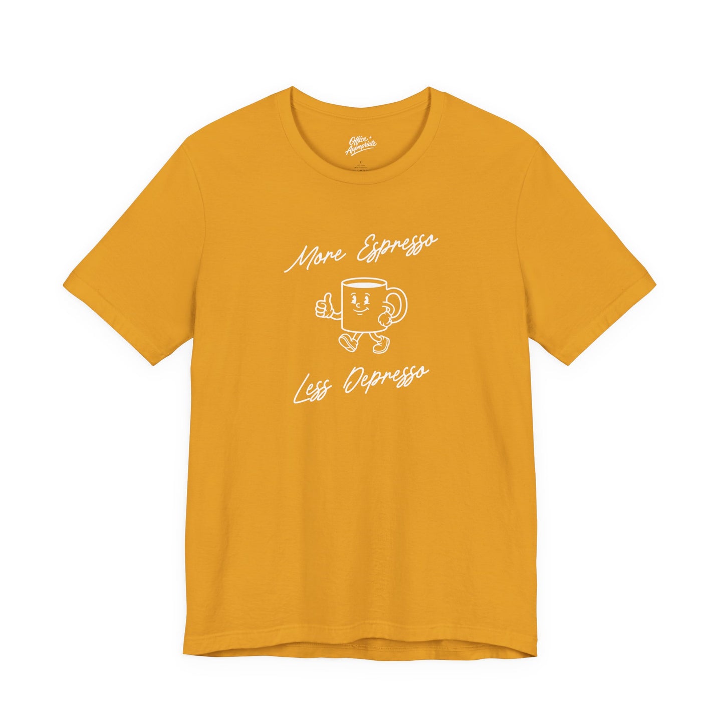 More Espresso Less Depresso Tee