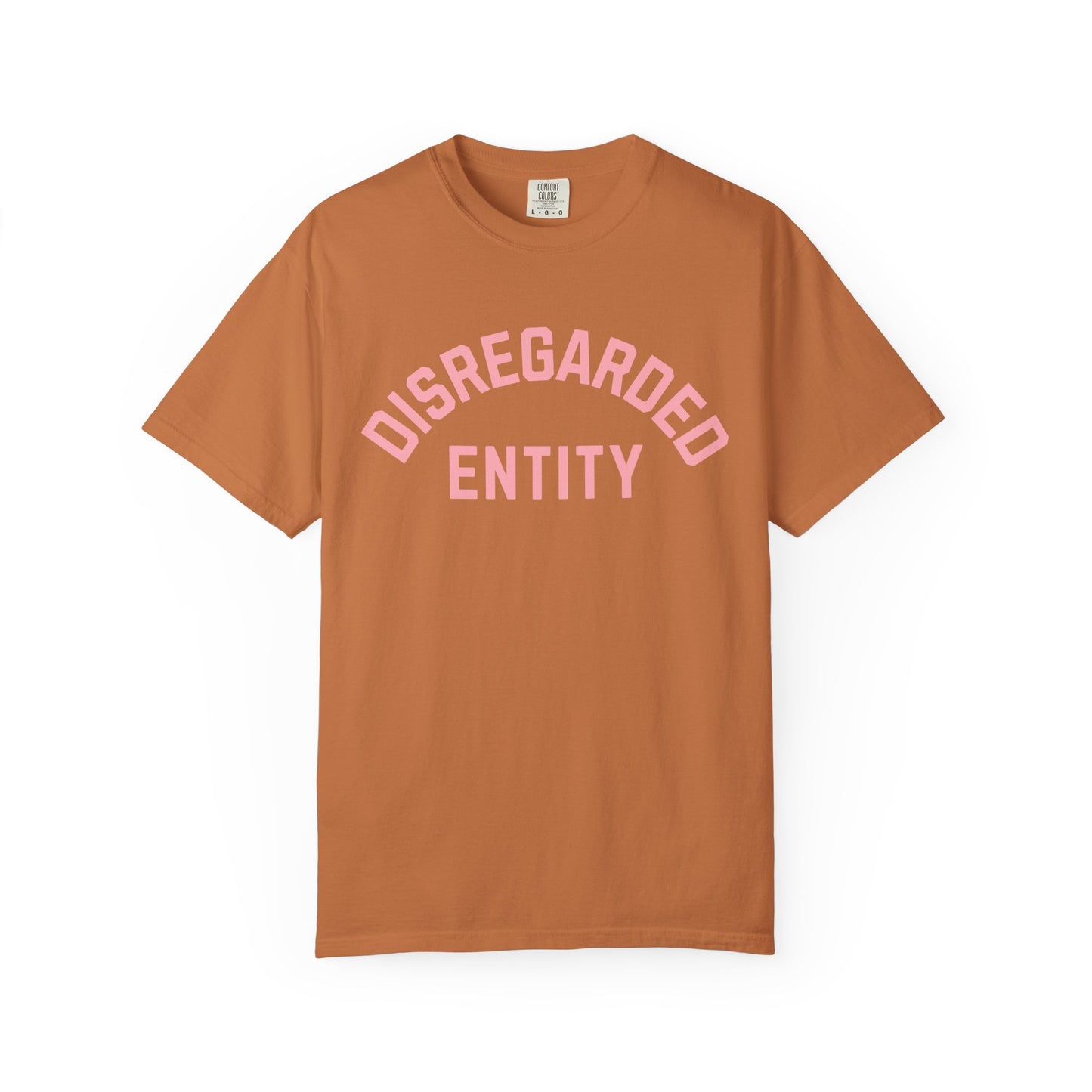 Disregarded Entity Comfort Colors Tee