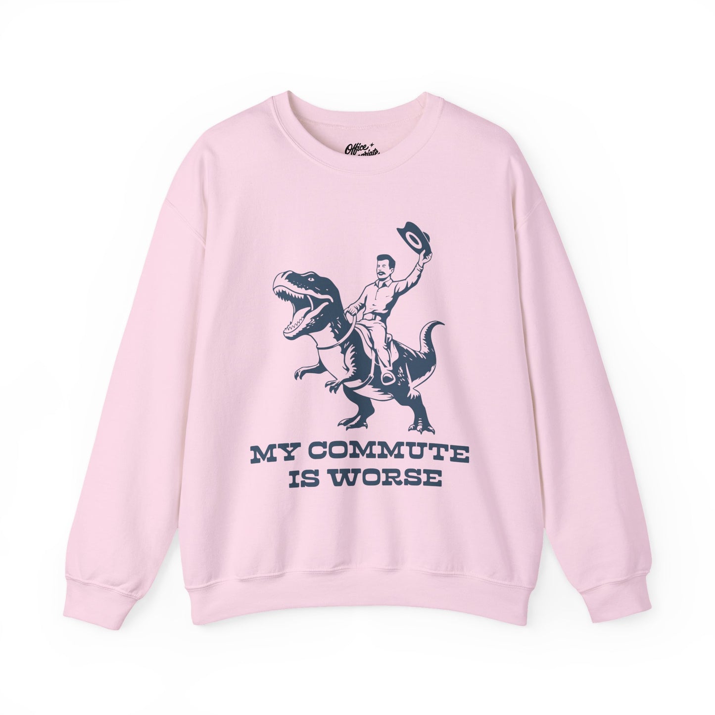 My Commute is Worse Sweatshirt