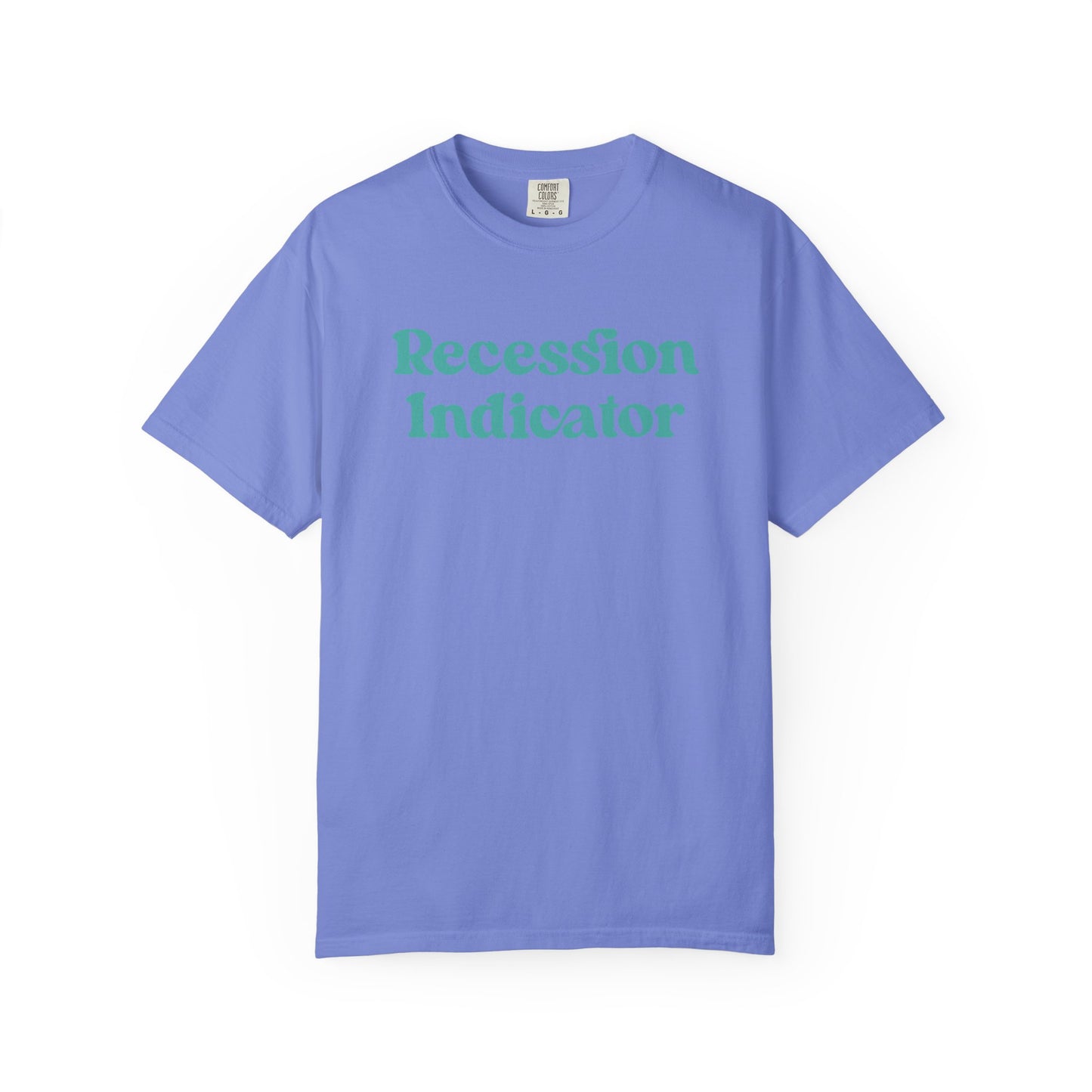 Recession Indicator Comfort Colors Tee