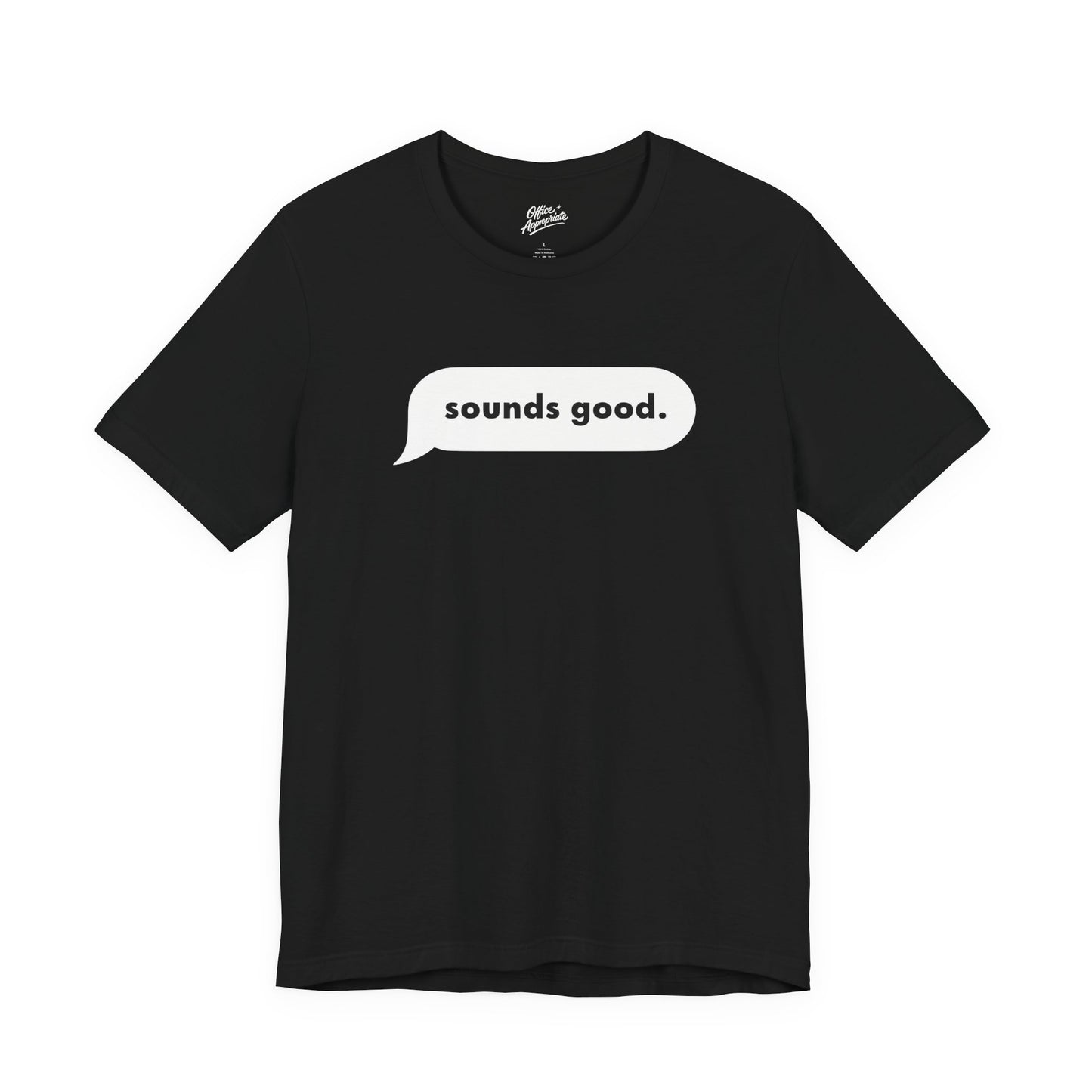 Sounds Good Tee